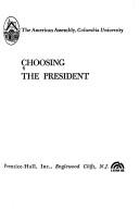 Cover of: Choosing the President.