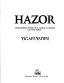 Hazor, the rediscovery of a great citadel of the Bible by Yigael Yadin