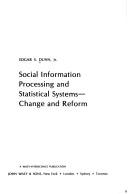 Social information processing and statistical systems, change and reform