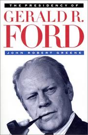 Cover of: The presidency of Gerald R. Ford by John Robert Greene