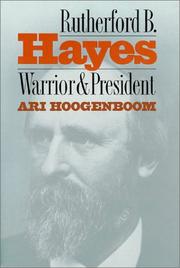 Cover of: Rutherford B. Hayes: warrior and president