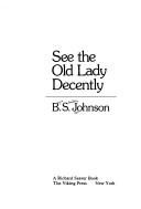Cover of: See the old lady decently