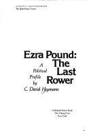 Ezra Pound, the last rower by C. David Heymann