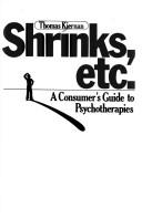 Cover of: Shrinks, etc.: a consumer's guide to psychotherapies.