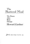 Cover of: The shattered mind by Howard Gardner