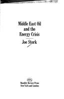 Cover of: Middle East oil and the energy crisis by Joe Stork