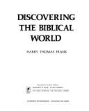 Cover of: Discovering the Biblical world.