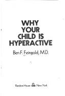 Cover of: Why your child is hyperactive
