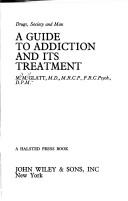 Cover of: A guide to addiction and its treatment