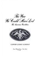 Cover of: The war we could have lost by Clifford Lindsey Alderman