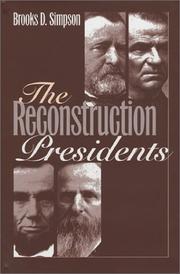 The Reconstruction presidents by Brooks D. Simpson