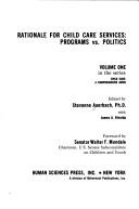 Cover of: Rationale for child care services--programs vs. politics