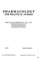 Cover of: Pharmacology for practical nurses by Mary Kaye Asperheim