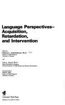 Cover of: Language perspectives: acquisition, retardation, and intervention.