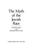 Cover of: The myth of the Jewish race