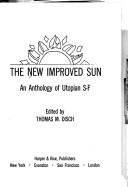 Cover of: The New improved sun by edited by Thomas M. Disch.