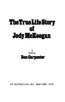 Cover of: The true life story of Jody McKeegan: a novel