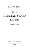 Cover of: The crucial years, 1939-1941: the world at war