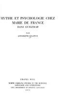 Mythe et psychologie chez Marie de France dans Guigemar by Antoinette Knapton