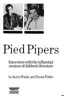 Cover of: The Pied Pipers: interviews with the influential creators of children's literature