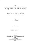 Cover of: The conquest of the moon: a story of the Bayouda