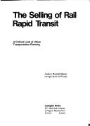 The selling of rail rapid transit : a critical look at urban transportation planning