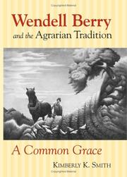 Cover of: Wendell Berry and the Agrarian Tradition: A Common Grace (American Political Thought)