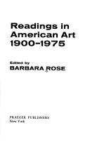 Cover of: Readings in American art, 1900-1975 by Rose, Barbara.