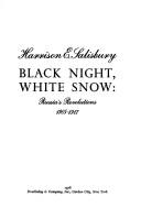 Cover of: Black night, white snow: Russia's Revolutions 1905-1917
