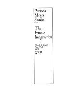 Cover of: The female imagination: a literary and psychological investigation of women's writing