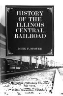 Cover of: History of the Illinois Central Railroad