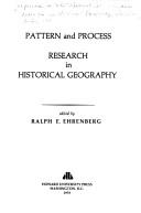 Pattern and process by Conference on the National Archives and Research in Historical Geography (1971 Washington, D.C.)