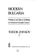 Cover of: Modern Bulgaria: problems and tasks in building an advanced socialist society