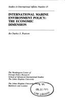Cover of: International marine environment policy: the economic dimension