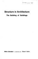 Cover of: Structure in architecture: the building of buildings