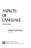 Cover of: Aspects of language by Dwight Bolinger