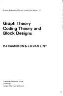Cover of: Graph theory, coding theory, and block designs
