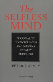 Cover of: The Selfless Mind: Personality, Consciousness and Nirvana in Early Buddhism
