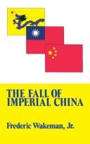 Cover of: The fall of imperial China
