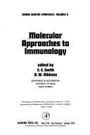 Molecular approaches to immunology : proceedings of the Miami Winter Symposia, January 13-17, 1975, sponsored by the Department of Biochemistry, University of Miami, Miami, Florida