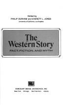 Cover of: The Western story--fact, fiction, and myth