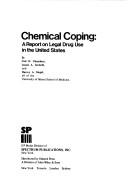 Cover of: Chemical coping: a report on legal drug use in the United States