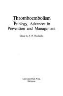 Cover of: Thromboembolism: etiology, advances in prevention, and management