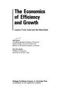Cover of: The economics of efficiency and growth: lessons from Israel and the West Bank