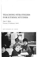 Cover of: Teaching strategies for ethnic studies by James A. Banks