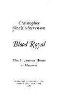 Cover of: Blood royal: the illustrious House of Hanover
