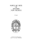 Cover of: Popular arts of Spanish New Mexico