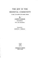 The Jew in the medieval community by James William Parkes