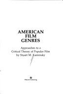 Cover of: American film genres: approaches to a critical theory of popular film