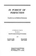 In pursuit of perfection : courtly love in medieval literature : a collaborative study